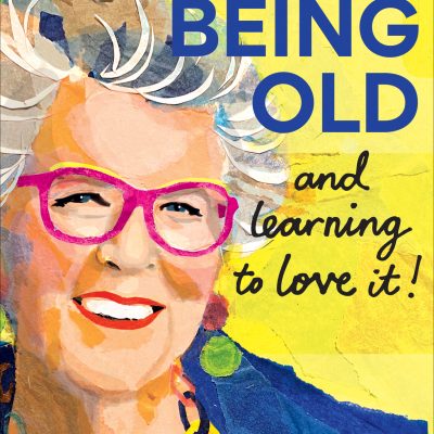 Being old and learning to love it new collage2
